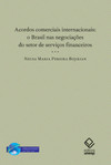 Acordos comerciais internacionais: o Brasil nas negociações do setor de serviços financeiros