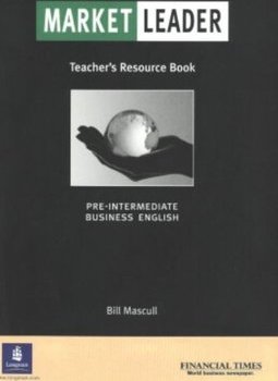Market Leader: Pre-Intermediate Business English - Teacher´s Resource