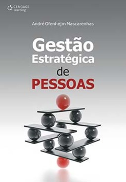 Gestão estratégica de pessoas: evolução, teoria e crítica
