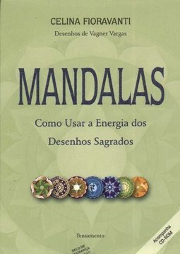 Mandalas: Como Usar a Energia dos Desenhos Sagrados