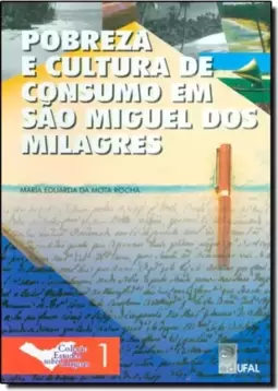 Pobreza e Cultura de Consumo em São Miguel dos Milagres
