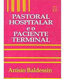 Pastoral Hospitalar e o Paciente Terminal