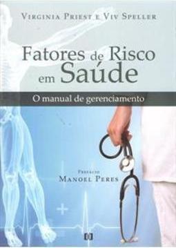 FATORES DE RISCO EM SAUDE: O MANUAL DE GERENCIAMENTO