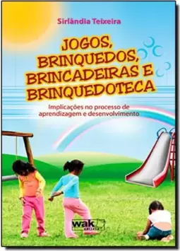Jogos, Brinquedos, Brincadeiras E Brinquedoteca