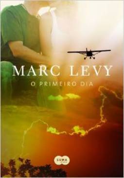 O Primeiro Dia - Marc Levy