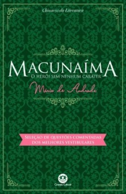 Macunaíma: O herói sem nenhum caráter - Com seleção de questões comentadas dos melhores vestibulares