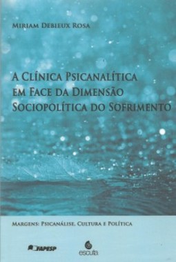 A clínica psicanalítica em face da dimensão sociopolítica do sofrimento