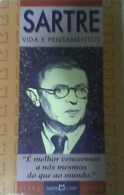 SARTRE - VIDA E PENSAMENTOS