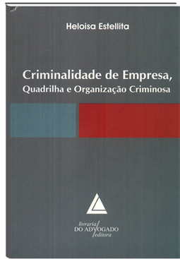 Criminalidade de empresa: Quadrilha e organização criminosa