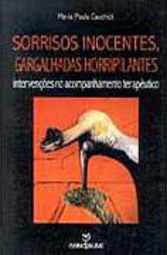 Sorrisos Inocentes, Gargalhadas Horripilantes