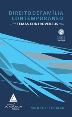 Direito de família contemporâneo: temas controversos