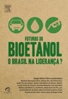 Futuros do bioetanol: o Brasil na liderança?