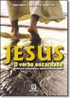 Jesus o verbo encarnado