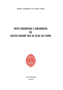 Notas biográficas e bibliografia do doutor Adriano Pais da Silva Vaz Serra