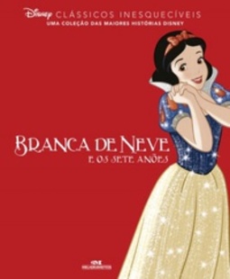 Branca de Neve e os Sete Anões (Disney Clássicos Inesquecíveis)