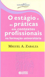 O Estágio e as Práticas em Contextos Profissionais na Formação Universitária