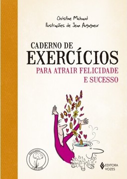 Caderno de exercícios para atrair felicidade e sucesso