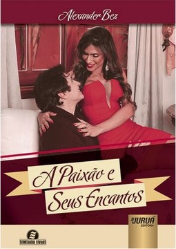 Paixão e Seus Encantos, A