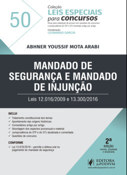 Mandado de segurança e mandado de injunção: leis 12.016/2009 e 13.300/2016