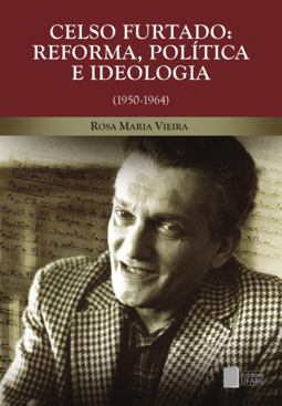Celso Furtado: reforma, política e ideologia