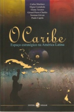 O Caribe: espaço estratégico na América Latina