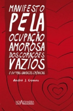Manifesto pela ocupação amorosa dos corações vazios