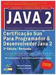 Java 2: Certificação Sun: para Programador & Desenvolvedor Java 2
