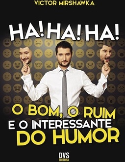 HA! HA! HA! - O BOM, O RUIM E O INTERESSANTE