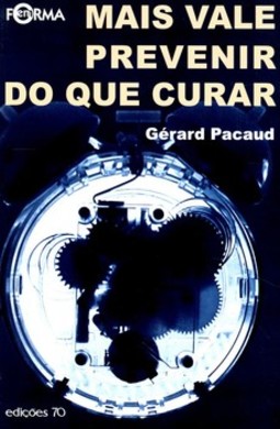 Mais vale prevenir do que curar
