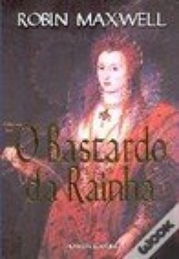 O Bastardo da Rainha (The Quenn's Bastard)