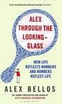 ALEX THROUGH THE LOOKING-GLASS: HOW LIFE...FLECT LIFE