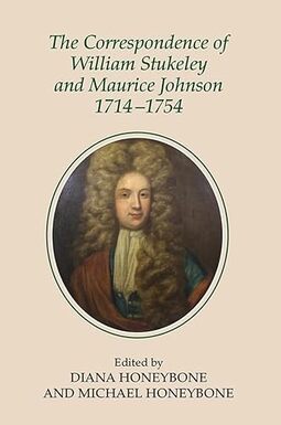 The Correspondence of William Stukeley and Maurice Johnson, 1714-1754: 104