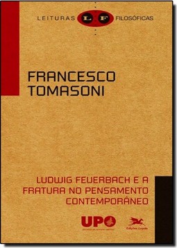 Ludwig Feuerbach e a fratura no pensamento contemporâneo