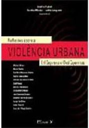 Reflexões Sobre Violência Urbana