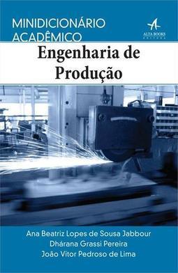 MINIDICIONARIO ACADEMICO ENGENHARIA DE PRODUÇAO
