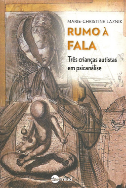 Rumo à fala: três crianças autistas em psicanálise