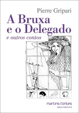 A bruxa e o delegado e outros contos
