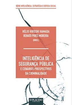 Inteligência de segurança pública e cenários prospectivos da criminalidade