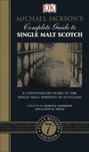Michael Jackson's Complete Guide to Single Malt Scotch: A Connoisseur s Guide to the Single Malt Whiskies of Scotland