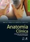 Anatomia clínica: Integrada com exame físico e técnicas de imagem