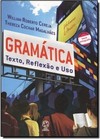 Gramatica: Texto, Reflexao E Uso