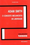 Adam Smith: o conceito mecanicista de liberdade
