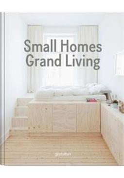 SMALL HOMES, GRAND LIVING: INTERIOR...