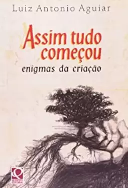 Assim Tudo Começou: Enigmas da Criação - Ensino Fundamental