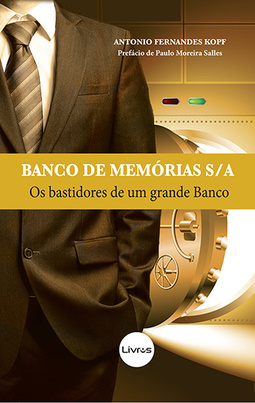 Banco de Memórias S/A: Os bastidores de um grande banco