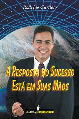 A Resposta do Sucesso Está em Suas Mãos