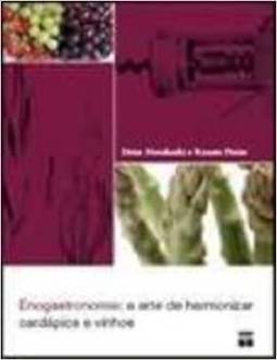 Enogastronomia: a Arte de Harmonizar Cardápios e Vinhos