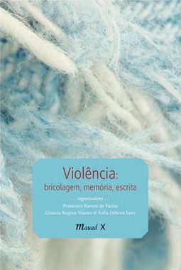 Violência: bricolagem, memória, escrita