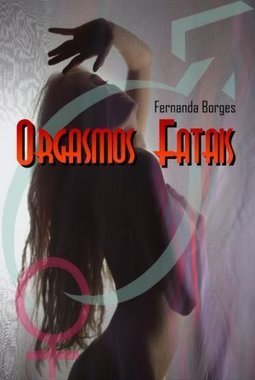 ORGASMOS FATAIS