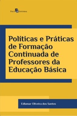 Políticas e práticas de formação continuada de professores da educação básica
